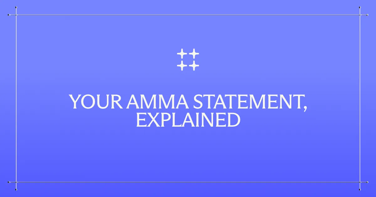 Your AMMA statement, explained